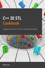 Okładka - C++20 STL Cookbook. Leverage the latest features of the STL to solve real-world problems - Bill Weinman