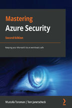 Okładka - Mastering Azure Security. Keeping your Microsoft Azure workloads safe - Second Edition - Mustafa Toroman, Tom Janetscheck