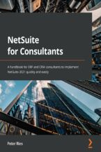 Okładka - NetSuite for Consultants. A handbook for ERP and CRM consultants to implement NetSuite 2021 quickly and easily - Peter Ries