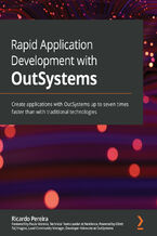 Okładka - Rapid Application Development with OutSystems. Create applications with OutSystems up to seven times faster than with traditional technologies - Ricardo Pereira, Paulo Moreira, Taiji Hagino