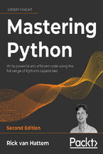 Okładka - Mastering Python 2E. Write powerful and efficient code using the full range of Python's capabilities - Second Edition - Rick Hattem