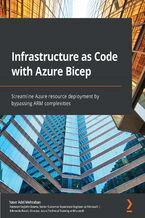 Okładka - Infrastructure as Code with Azure Bicep. Streamline Azure resource deployment by bypassing ARM complexities - Yaser Adel Mehraban