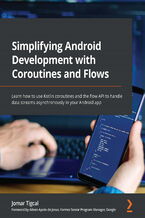 Okładka - Simplifying Android Development with Coroutines and Flows. Learn how to use Kotlin coroutines and the flow API to handle data streams asynchronously in your Android app - Jomar Tigcal