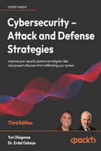 Okładka - Cybersecurity - Attack and Defense Strategies. Improve your security posture to mitigate risks and prevent attackers from infiltrating your system - Third Edition - Yuri Diogenes, Dr. Erdal Ozkaya