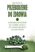 Okładka - Przebudzenie do zdrowia - Anna Mazurczyk