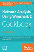 Okładka - Network Analysis Using Wireshark 2 Cookbook. Practical recipes to analyze and secure your network using Wireshark 2 - Second Edition - Nagendra Kumar Nainar, Yoram Orzach, Yogesh Ramdoss