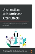 Okładka - UI Animations with Lottie and After Effects. Create, render, and ship stunning animations natively on mobile with React Native - Mireia Alegre Ruiz, Emilio Rodriguez Martinez