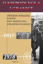 Okładka - O niepodległą i granicę Tom 10 Część 2 - Marek Jabłonowski, Włodzimierz Janowski, Grzegorz Sołtysiak