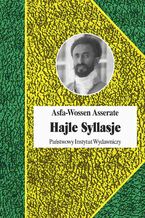 Okładka - Hajle Syllasje. Ostatni cesarz Etiopii - Asfa-Wossen Asserate