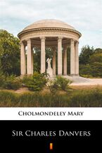 Okładka - Sir Charles Danvers - Mary Cholmondeley