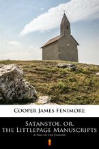 Okładka - Satanstoe, or, the Littlepage Manuscripts. A Tale of the Colony - James Fenimore Cooper