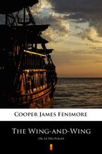 Okładka - The Wing-and-Wing. Or, Le Feu-Follet - James Fenimore Cooper