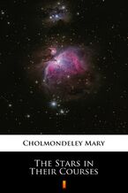 Okładka - The Stars in Their Courses - Mary Cholmondeley