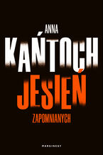 Okładka - Jesień zapomnianych - Anna Kańtoch