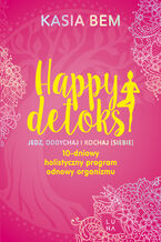 Okładka - Happy detoks. Jedz. oddychaj i kochaj (siebie) - Kasia Bem