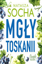 Okładka - Mgły Toskanii - Natasza Socha