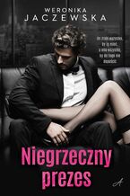 Okładka - Niegrzeczny prezes - Weronika Jaczewska