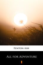 Okładka - All for Adventure - Fenton Ash