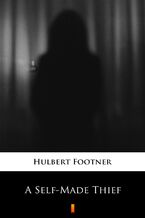 Okładka - A Self-Made Thief - Hulbert Footner