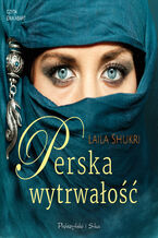 Okładka - Perska saga (Tom 8). Perska wytrwałość - Laila Shukri