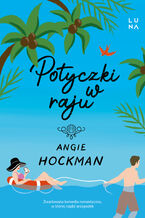 Okładka - Potyczki w raju - Angie Hockman