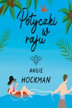 Okładka - Potyczki w raju - Angie Hockman