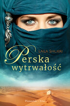 Okładka - Perska wytrwałość - Laila Shukri
