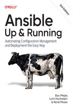 Okładka - Ansible: Up and Running. Automating Configuration Management and Deployment the Easy Way. 3rd Edition - Bas Meijer, Lorin Hochstein, René Moser