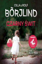 Okładka - Czarny świt - Cilla Börjlind, Rolf Börjlind