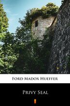 Okładka - Privy Seal - Ford Madox Hueffer