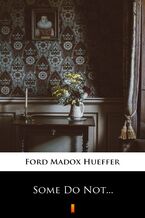 Okładka - Some Do Not - Ford Madox Hueffer