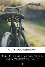 Okładka - The Further Adventures of Romney Pringle - Cliffford Ashdown