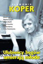 Okładka - Ulubieńcy bogów umierają młodo - Sławomir Koper