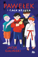 Okładka - Pawełek i cała reszta - Jacek Galiński