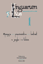 Okładka - Linguarum silva. T. 1: Opozycja - przeciwieństwo - kontrast w języku i w tekście - red. Barbara Mitrenga