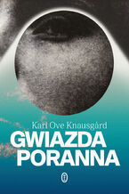 Okładka - Gwiazda poranna - Karl Ove Knausgard