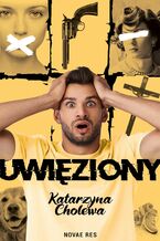 Okładka - Uwięziony - Katarzyna Cholewa