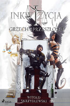 Okładka - Inkwizycja - Grzechy Przeszłości - Witold Skrzydlewski