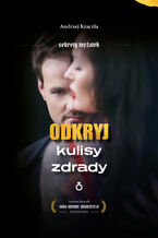 Okładka - Odkryj kulisy zdrady - Andrzej Kraczla