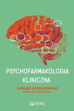 Okładka - Psychofarmakologia kliniczna - Janusz Rybakowski