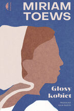 Okładka - Głosy kobiet - Miriam Toews