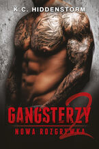 Okładka - Gangsterzy. Nowa rozgrywka - K.C. Hiddenstorm