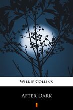 Okładka - After Dark - Wilkie Collins