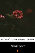 Okładka - Blind Love - Wilkie Collins, Walter Besant