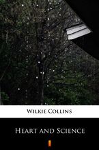 Okładka - Heart and Science - Wilkie Collins