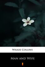 Okładka - Man and Wife - Wilkie Collins