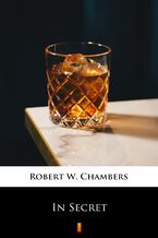 Okładka - In Secret - Robert W. Chambers
