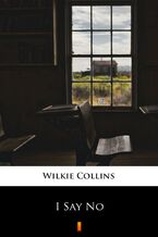 Okładka - I Say No - Wilkie Collins