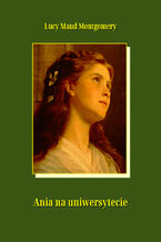 Okładka - Ania na uniwersytecie - Lucy Maud Montgomery