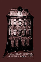Okładka - Akademia Poznańska. Szkic historyczny - Władysław Pniewski